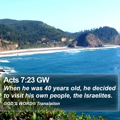 Acts 7:23 GW Bible Verse Image