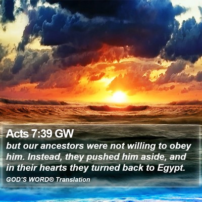 Acts 7:39 GW Bible Verse Image