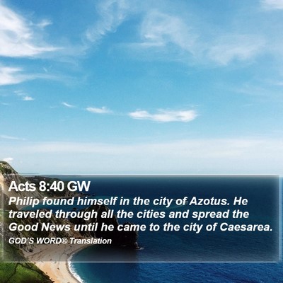 Acts 8:40 GW Bible Verse Image