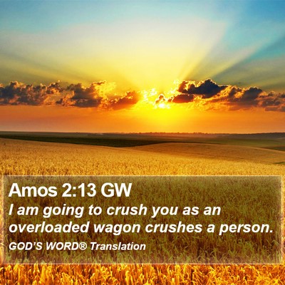Amos 2:13 GW Bible Verse Image