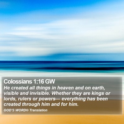 Colossians 1:16 GW Bible Verse Image