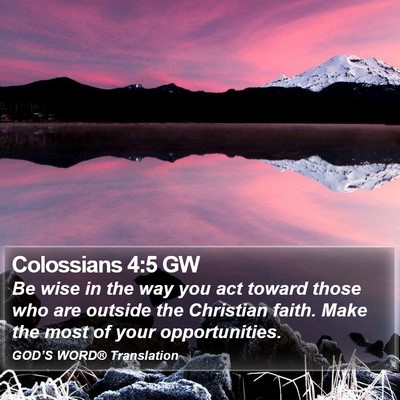 Colossians 4:5 GW Bible Verse Image