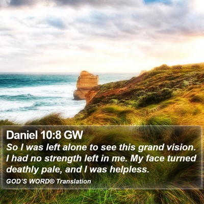 Daniel 10:8 GW Bible Verse Image