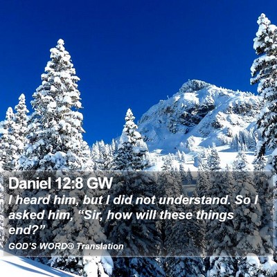 Daniel 12:8 GW Bible Verse Image