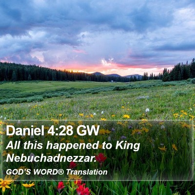 Daniel 4:28 GW Bible Verse Image