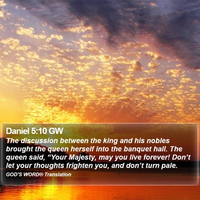 Daniel 5:10 GW Bible Verse Image