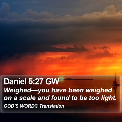 Daniel 5:27 GW Bible Verse Image