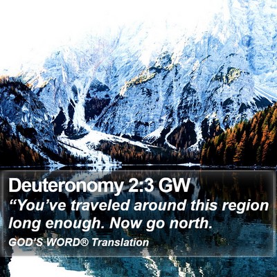 Deuteronomy 2:3 GW Bible Verse Image
