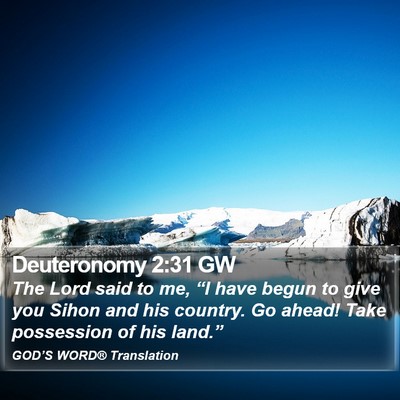Deuteronomy 2:31 GW Bible Verse Image