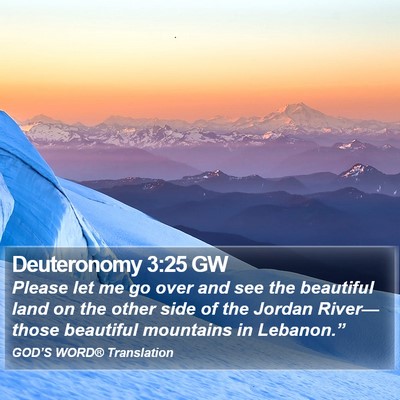 Deuteronomy 3:25 GW Bible Verse Image