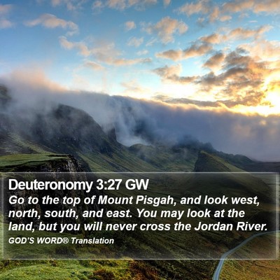 Deuteronomy 3:27 GW Bible Verse Image