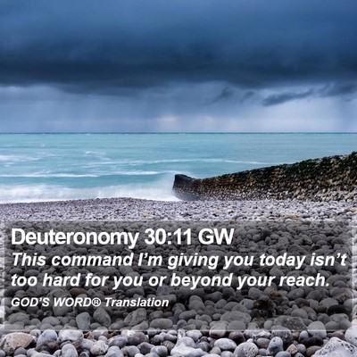 Deuteronomy 30:11 GW Bible Verse Image