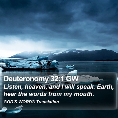 Deuteronomy 32:1 GW Bible Verse Image
