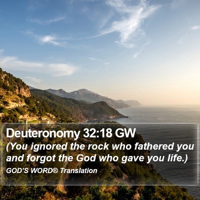 Deuteronomy 32:18 GW Bible Verse Image