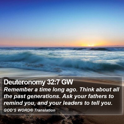 Deuteronomy 32:7 GW Bible Verse Image