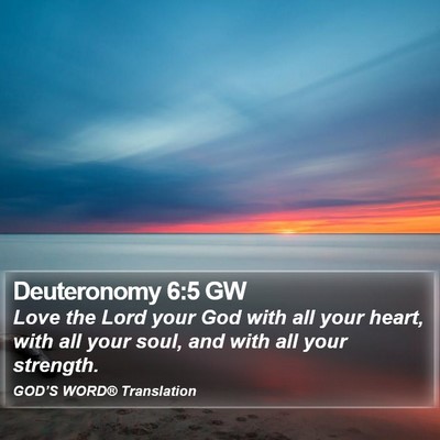 Deuteronomy 6:5 GW Bible Verse Image