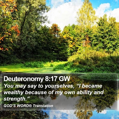 Deuteronomy 8:17 GW Bible Verse Image