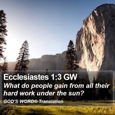 Ecclesiastes 1:3 GW Bible Verse Image