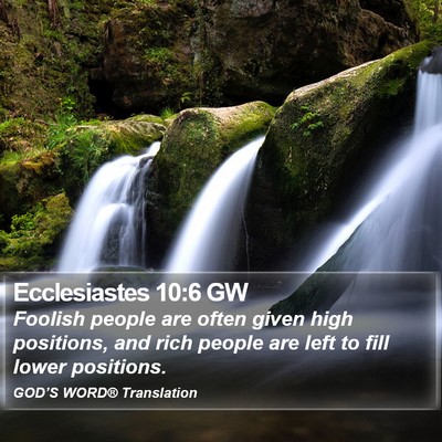 Ecclesiastes 10:6 GW Bible Verse Image