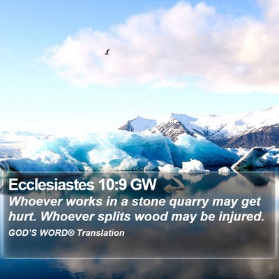 Ecclesiastes 10:9 GW Bible Verse Image