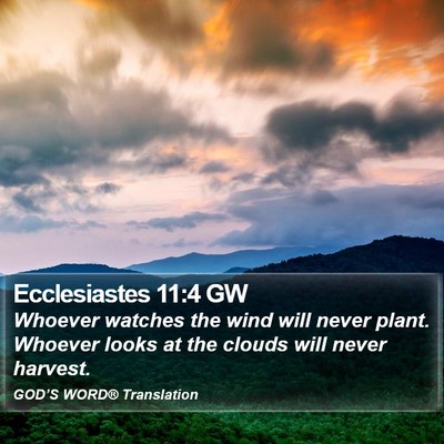 Ecclesiastes 11:4 GW Bible Verse Image