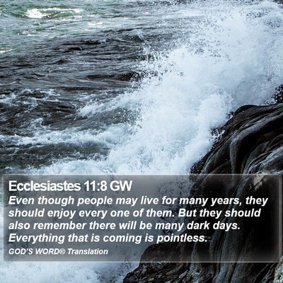 Ecclesiastes 11:8 GW Bible Verse Image