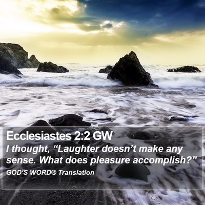 Ecclesiastes 2:2 GW Bible Verse Image