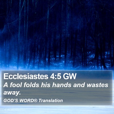 Ecclesiastes 4:5 GW Bible Verse Image