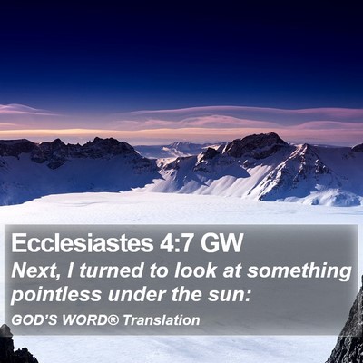 Ecclesiastes 4:7 GW Bible Verse Image