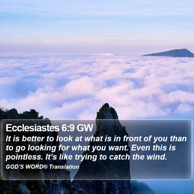Ecclesiastes 6:9 GW Bible Verse Image