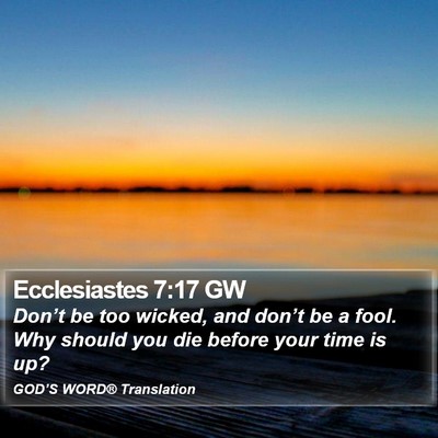 Ecclesiastes 7:17 GW Bible Verse Image