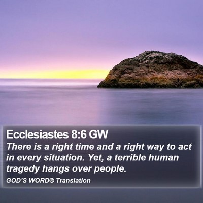 Ecclesiastes 8:6 GW Bible Verse Image