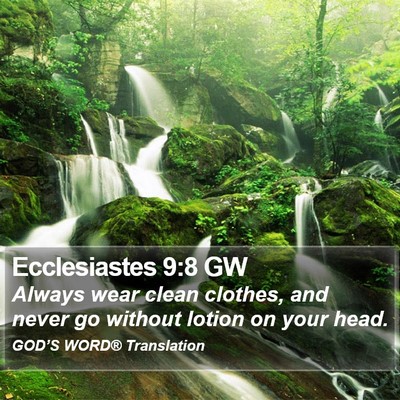 Ecclesiastes 9:8 GW Bible Verse Image