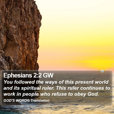 Ephesians 2:2 GW Bible Verse Image