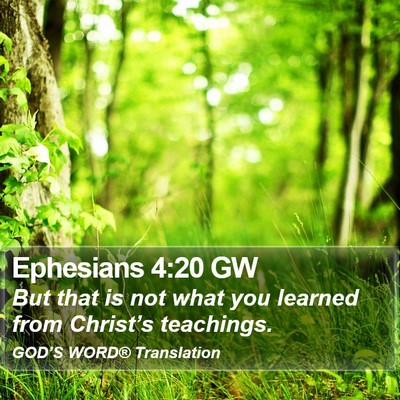 Ephesians 4:20 GW Bible Verse Image