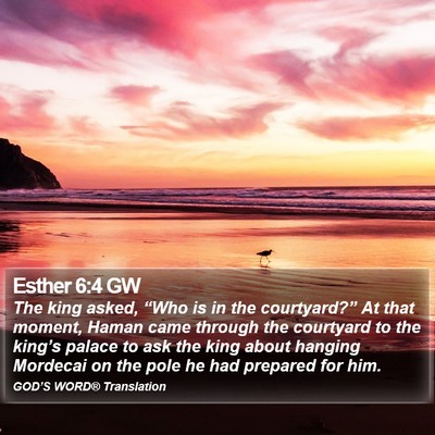 Esther 6:4 GW Bible Verse Image
