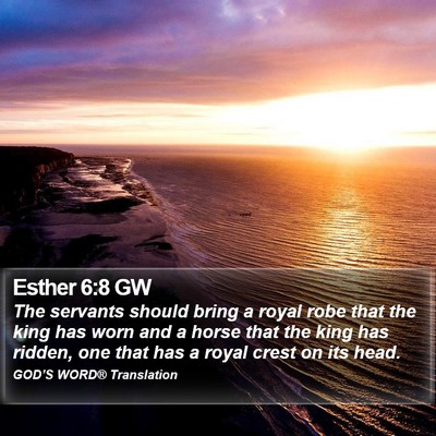 Esther 6:8 GW Bible Verse Image