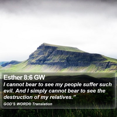 Esther 8:6 GW Bible Verse Image