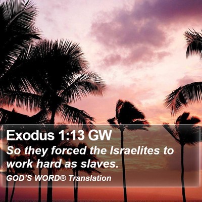 Exodus 1:13 GW Bible Verse Image
