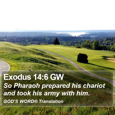 Exodus 14:6 GW Bible Verse Image