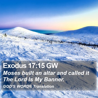 Exodus 17:15 GW Bible Verse Image