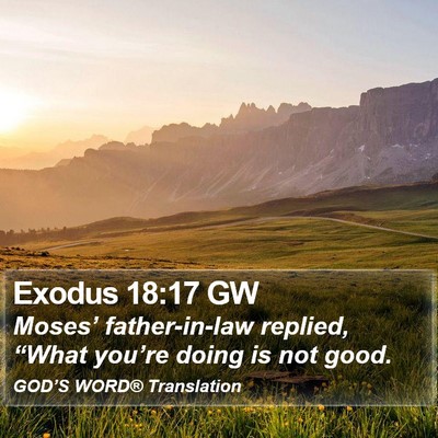 Exodus 18:17 GW Bible Verse Image