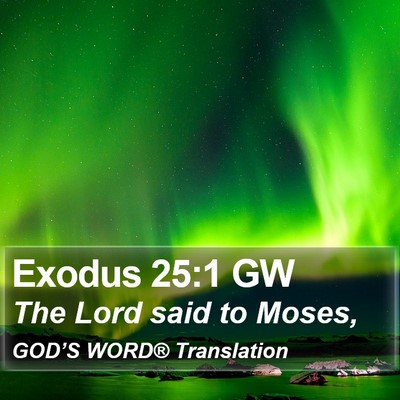 Exodus 25:1 GW Bible Verse Image