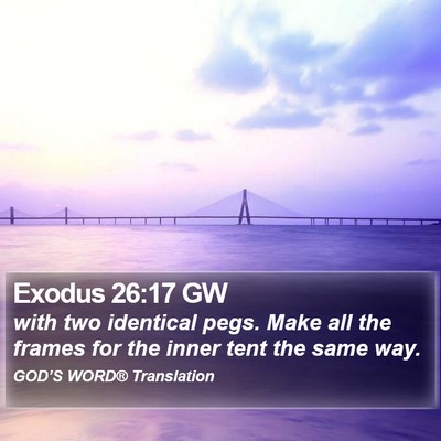 Exodus 26:17 GW Bible Verse Image