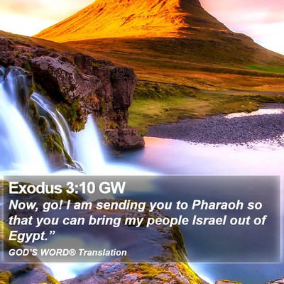 Exodus 3:10 GW Bible Verse Image