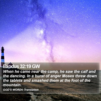Exodus 32:19 GW Bible Verse Image