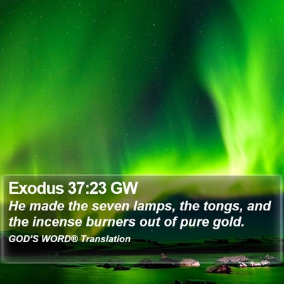 Exodus 37:23 GW Bible Verse Image