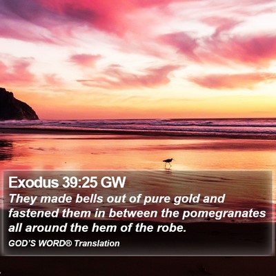 Exodus 39:25 GW Bible Verse Image