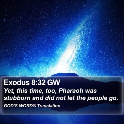 Exodus 8:32 GW Bible Verse Image