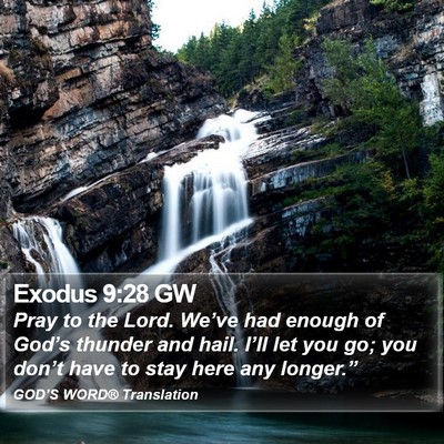 Exodus 9:28 GW Bible Verse Image